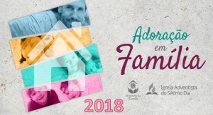 adoração em Familia 2018